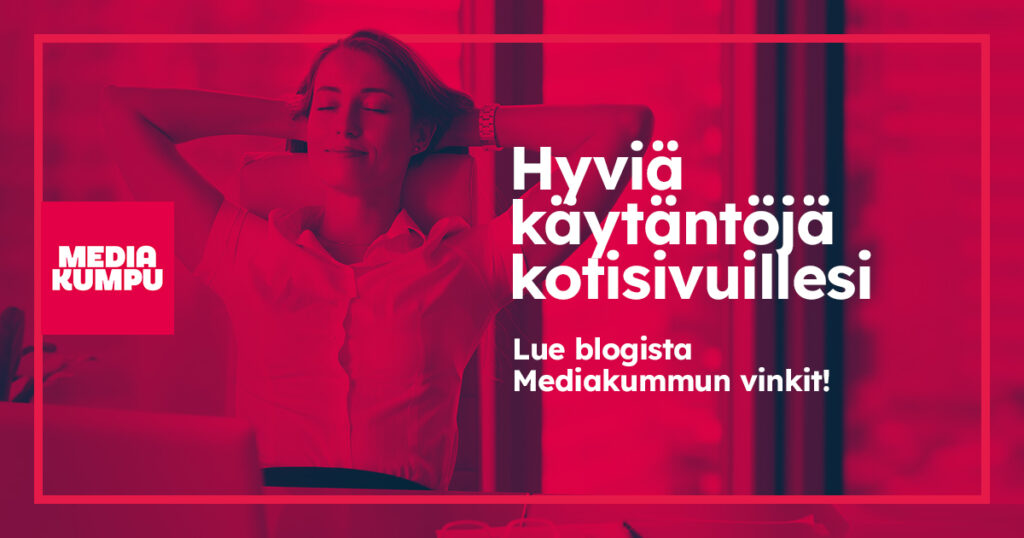 Hyviä käytäntöjä kotisivuillesi | Mediakumpu | WordPress-kotisivut